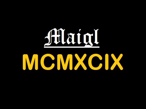 Maigl - MCMXCIX
