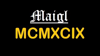 Maigl - MCMXCIX