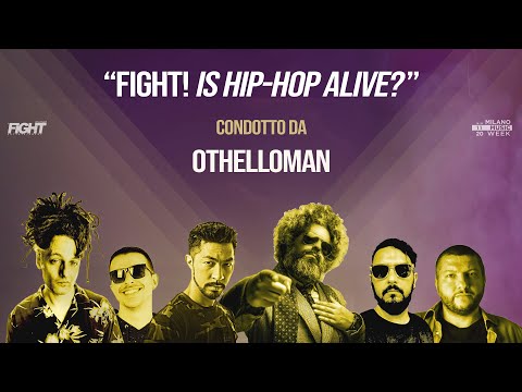 OTHELLOMAN presenta "FIGHT! IS HIP HOP ALIVE?!" Milano Music Week 2020
