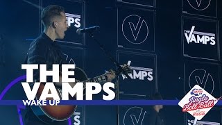 The Vamps - &#39;Wake Up&#39; (Live At Capital&#39;s Jingle Bell Ball 2016)