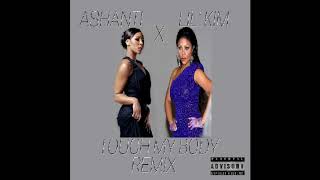 Ashanti feat. Lil&#39; Kim - Touch My Body Remix (Audio)