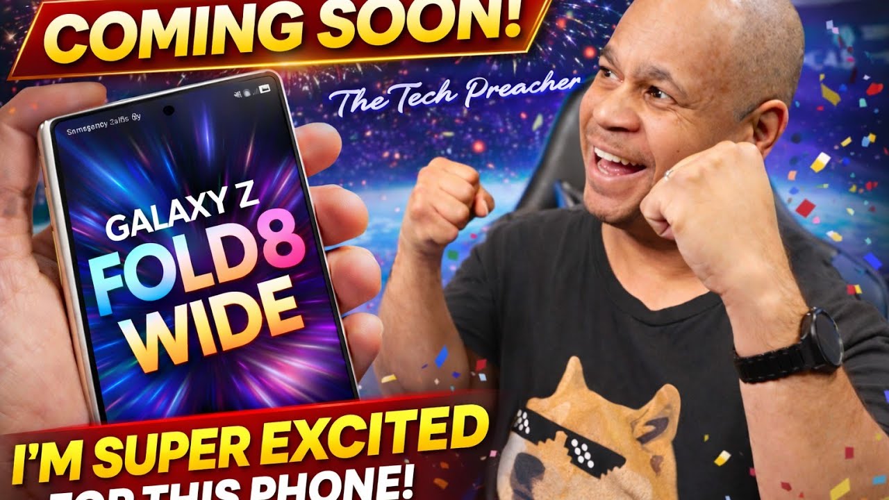 I Am SUPER Excited For The Galaxy Z Fold 8 Wide?