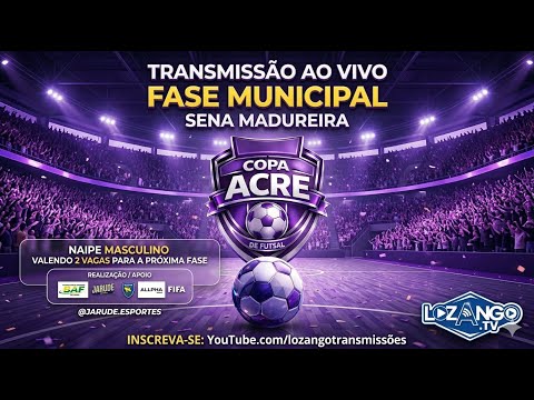 COPA ACRE DE FUTSAL - FASE MUNICIPAL / SENA MADUREIRA