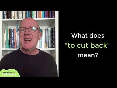 Speak English Mini: What Does "To Cut Back" Mean?
