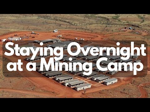 What's it like Overnight at a Mining Camp?