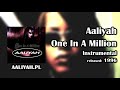 Aaliyah - One In A Million (Instrumental) [Aaliyah.pl]