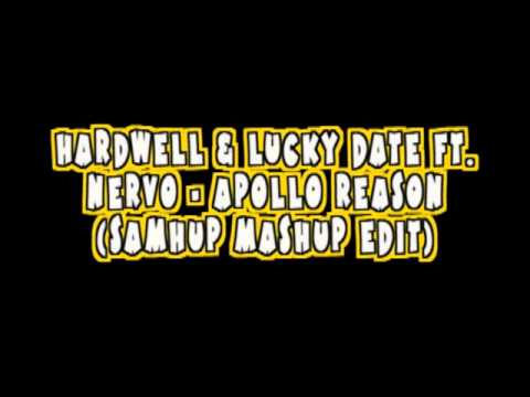 Hardwell & Lucky Date Ft. Nervo - Apollo Reason (Samhup Mashup Edit)
