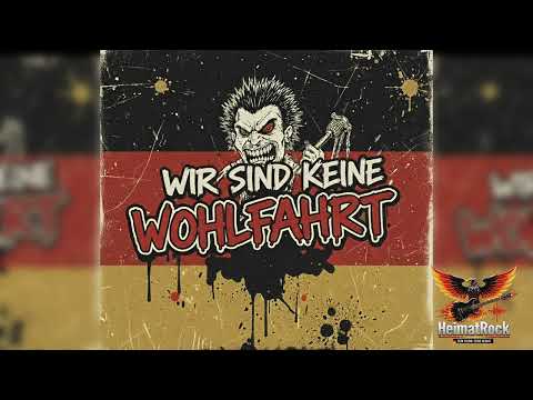 Wir sind keine Wohlfahrt - HeimatRock | #afd #deutschland#politik #punkrock #deutschrock