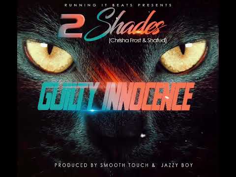 2shades (Chrisha Frost & Shafud) – Guilty Inocesence