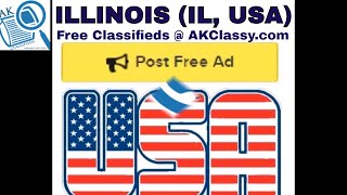 ILLINOIS CLASSIFIEDS Post Free Ads Online (Pets/Cars Rent/Personal/Jobs)AKClassy Craigslist USA