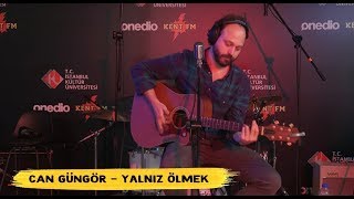 Can Güngör - Yalnız Ölmek | Kent FM - Arka Koltuk XXL Canlı Performans