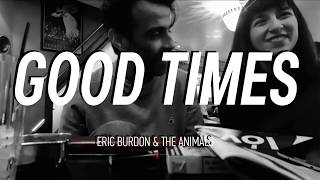 Eric Burdon And The Animals - Good Times