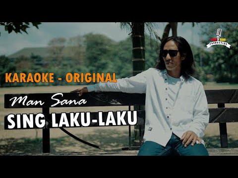 KARAOKE SING LAKU-LAKU - MAN SANA