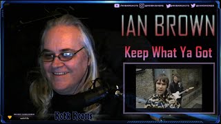 Ian Brown - First Time Hearing - Keep What Ya Got - Requested Reaction