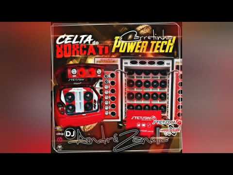CELTA DO BORCATI & CARRETINHA POWER TECH - DJ ANDRÉ ZANELLA