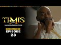 TIMIS - L’Or Noir - Épisode 28 - Bande annonce 
