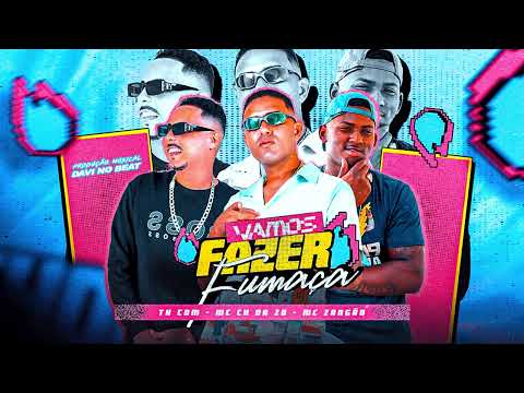 VAMOS FAZER FUMAÇA - MC CH DA ZO E TH CDM E MC ZANGÃO - #bregafunk MÚSICA NOVA