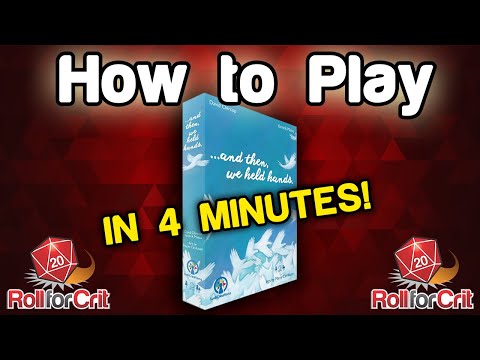 How to Play ...and then, we held hands. | Roll For Crit
