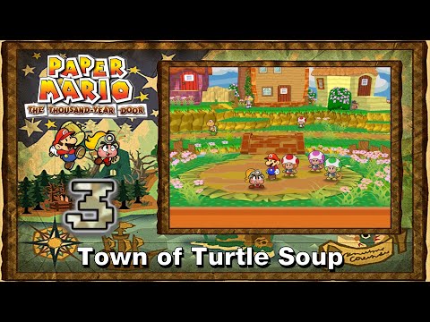 Paper Mario TTYD ⏐ Ep. 3 ⏐ Town of Turtle Soup
