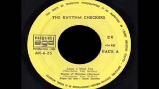 The Rhythm Checkers - Cause I Need You