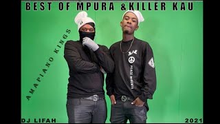 THE BEST OF KILLER KAU AND MPURA AMAPIANO 2021 MIX