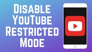 How to Disable YouTube Restricted Mode on Android or iOS in 2024