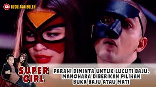 Download lagu PARAH! DIMINTA UNTUK LUCUTI BAJU, MANOHARA DIBERIKAN PILIHAN BUKA BAJU ATAU MATI - SUPER GIRL #02 mp3
