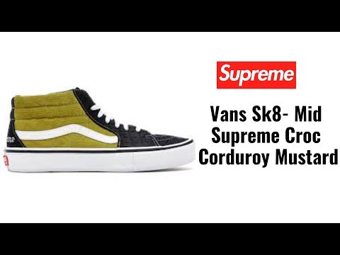 Vans Sk8- Mid Supreme Croc Corduroy Mustard Review