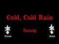 Danzig - Cold, Cold Rain - Karaoke