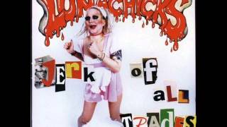 Lunachicks - Jerk of All Trades (Full Album)