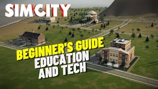 Updated SimCity Beginner's Guide | Guide To Education And Tech Level!