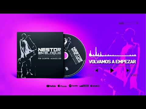 Nestor En Bloque - Volvamos a Empezar