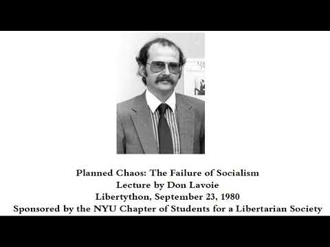 Don Lavoie Lectures, 1980-1981: Planned Chaos - The Failure of Socialism