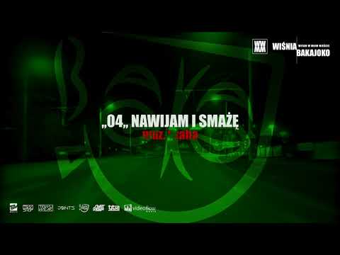 4. Wiśnia Bakajoko - NAWIJAM I SMAŻĘ muz. Czaha