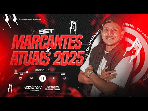 SET MARCANTES X ATUAIS (JANEIRO 2025) - DJ JANILSON