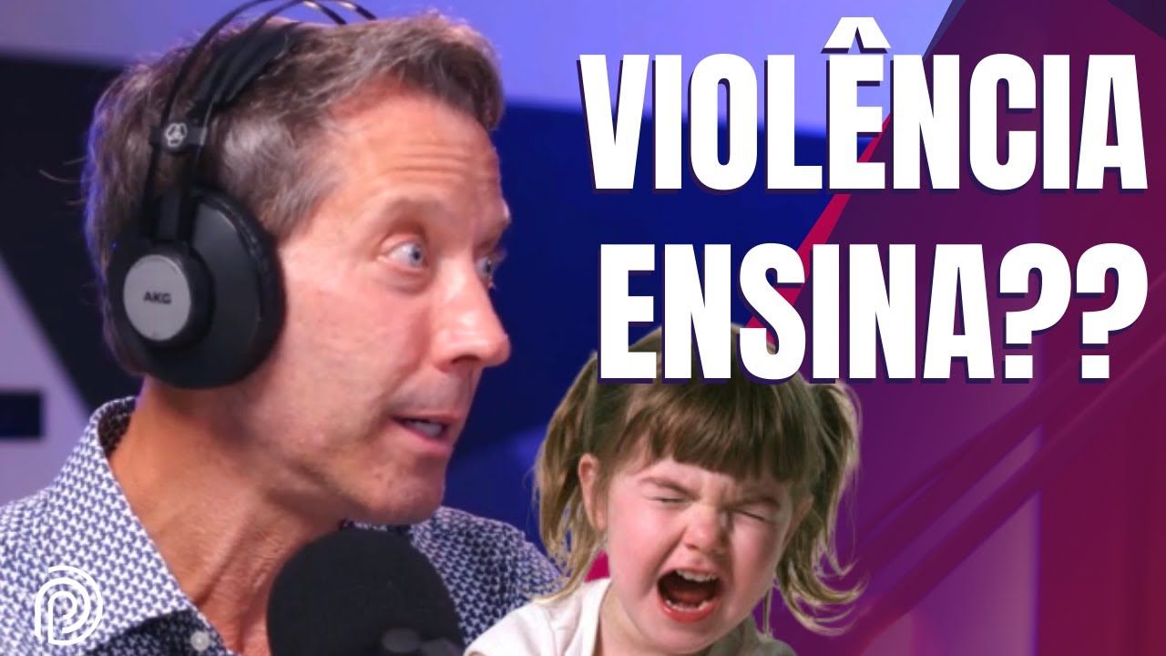 USAR VIOLÊNCIA COM OS FILHOS É A RESPOSTA? - Leo Fraiman
