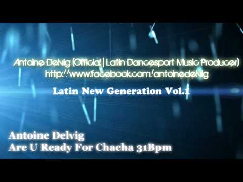 Antoine Delvig - Are U Ready For Chacha 31Bpm (Preview) New Gen.