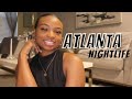 THINGS TO DO IN ATL NIGHTLIFE PART 1