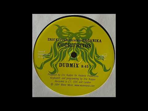 Eric Kupper Presents Organika | Cuchifritos (Dubmix)
