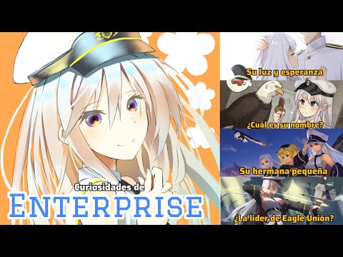 Interesting facts about Enterprise - Azur Lane