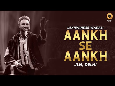 Aankh Se Aankh - Live | Lakhwinder Wadali | Jalsa E Punjab | JLN Stadium | Delhi | Wadali Music Prod