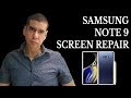 SAMSUNG GALAXY NOTE 9 SCREEN REPLACEMENT HOW TO REPAIR