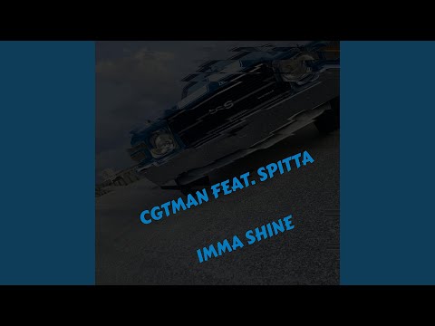 Imma Shine (feat. Spitta)