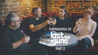 Last Day of June - Making of  Parte 2 - feat. Steven Wilson, Jess Cope &amp; Hajo Müller
