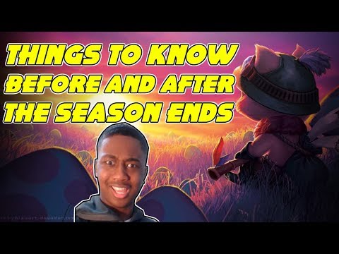 Things To Know Before And After The Season Ends League Of Legend