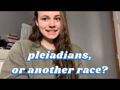MISTAKEN FOR PLEIADIAN: pleiades, procyon, lyra, venusian, lemurian, atlantean, aquila, cygnus E212