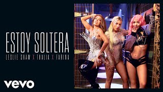 Leslie Shaw, Thalia, Farina - Estoy Soltera (Official Video)