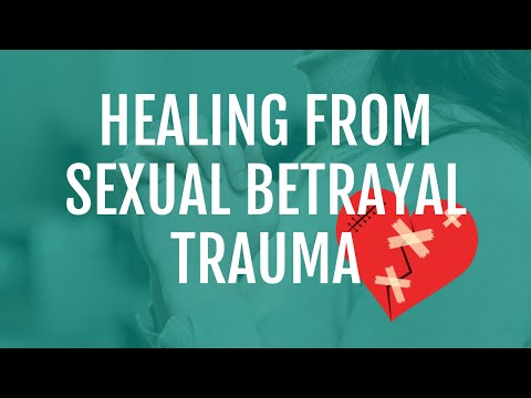 Healing from Sexual Betrayal Trauma (Magdalena’s Story)