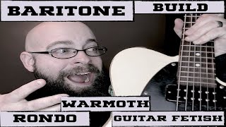 Warmoth Baritone Conversion Neck. Rondo & GuitarFetish TOO!