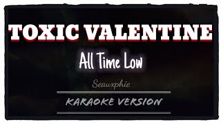 All Time Low - Toxic Valentine (Karaoke Version)